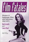 Film Fatales: Women in Espionage Films and Television, 1963-1973