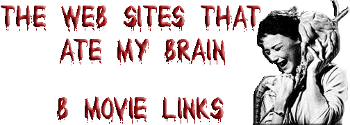 The Web Sites That Ate My Brain: B Movie Links