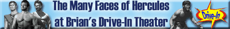 The Many Faces of Hercules at Brian's Drive-In Theater: Banner